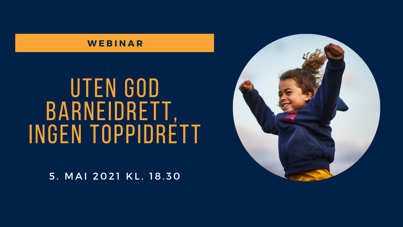 "Uten god barneidrett, ingen toppidrett" - nasjonalt webinar i regi av idrettskretsene og NIF sentralt